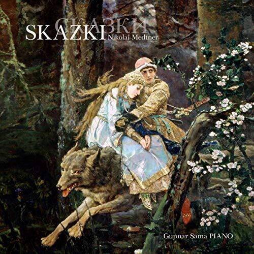 Medtner/ Sama - Skazki
