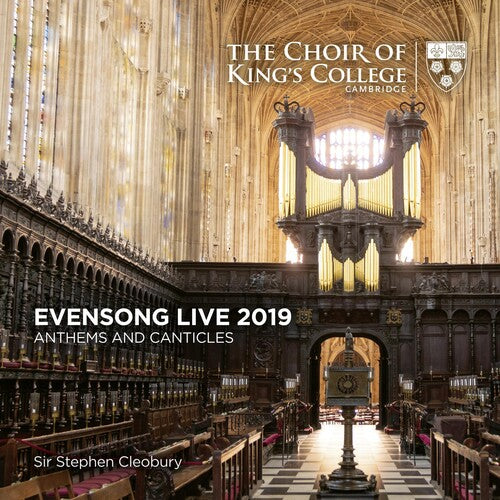 Choir of King's College Cambridge - Evensong Live 2019 - Anthems And Canticles