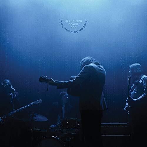 Slaughter Beach Dog - Safe & Also No Fear