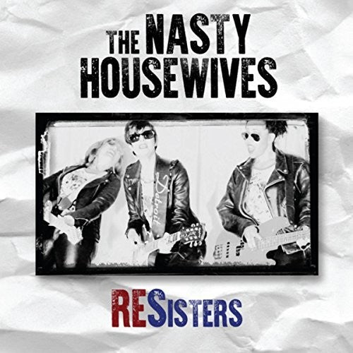 Nasty Housewives - Resisters