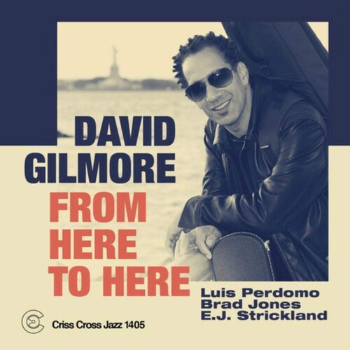 David Gilmore - From Here To Here