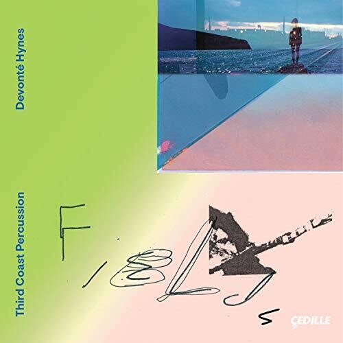 Hynes/ Third Coast Percussion - Fields