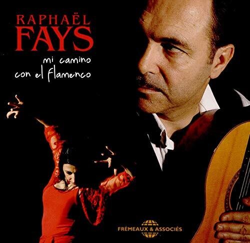 Fays - Mi Camino Con El Flamenco