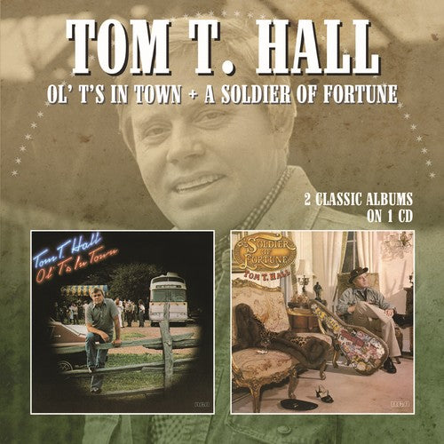 Tom Hall T - Ol Ts In Town / Soldier Of Fortune