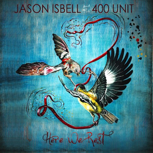 Jason Isbell & 400 Unit - Here We Rest