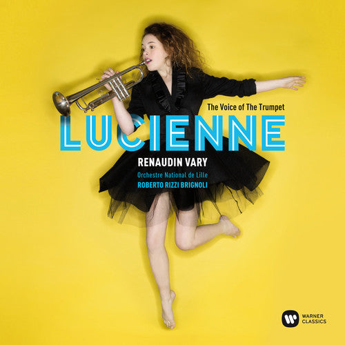 Lucienne Renaudin Vary - Voice Of The Trumpet