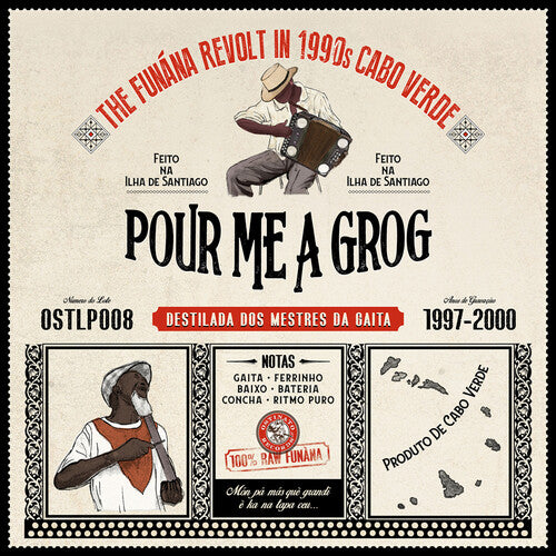 Pour Me a Grog: Funana Revolt in 1990s Cabo Verde - Pour Me A Grog: The Funana Revolt in 1990s Cabo Verde / Various