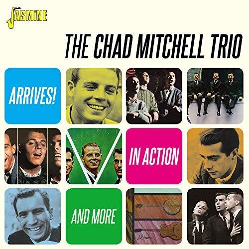 Chad Mitchell Trio - Arrives! / In Action & More