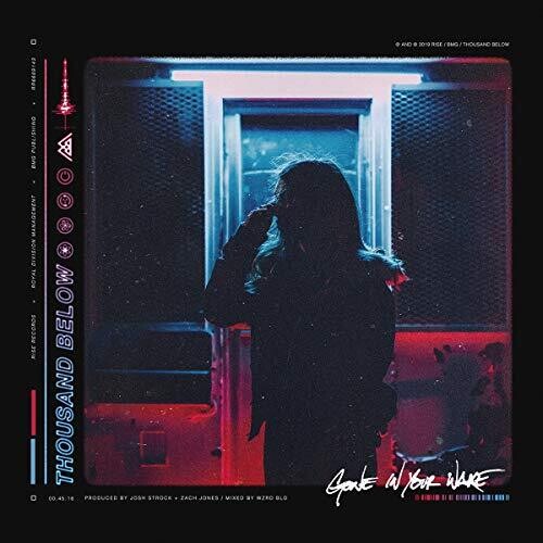 Thousand Below - Gone In Your Wake