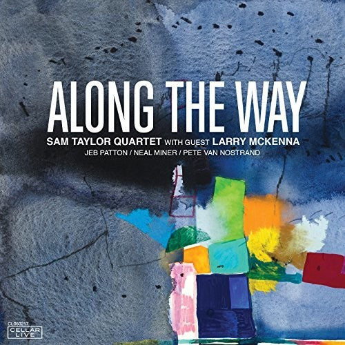 Sam Taylor / Larry McKenna - Along The Way