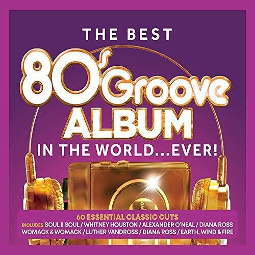 Best 80s Groove Album in the World Ever/ Various - Best 80s Groove Album In The World...Ever / Various