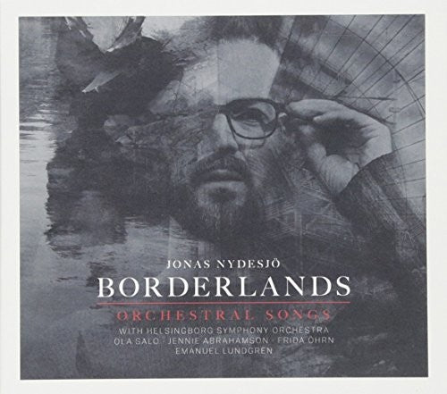 Jonas Nydesjo - Borderlands: Orchestral Songs