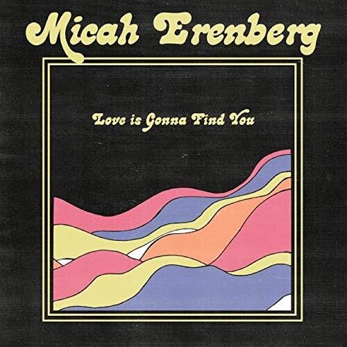 Micah Erenberg - Love Is Gonna Find You