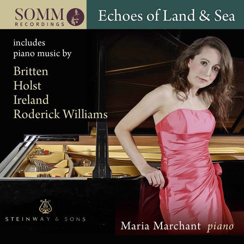 Britten/ Marchant - Echoes of Land & Sea