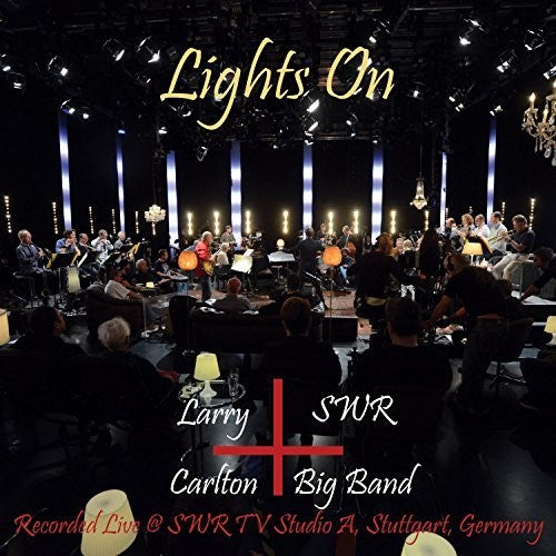 Larry Carlton & Swr Big Band - Larry Carlton And Swr Big Band