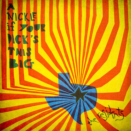Residents - A Nickle If Your Dick's This Big (1971-1972): 2Cd Preserved Edition
