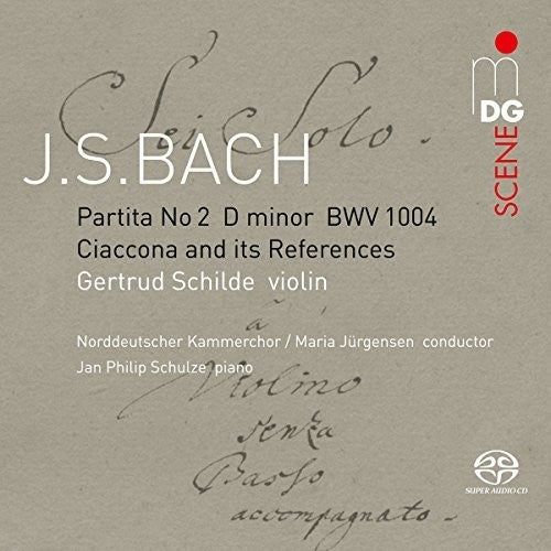 J.S. Bach / Schilde/ Schulze - Ciaconna BWV 1004 / Its Choral References