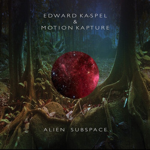 Edward Ka-Spel / Motion Kapture - Alien Subspace