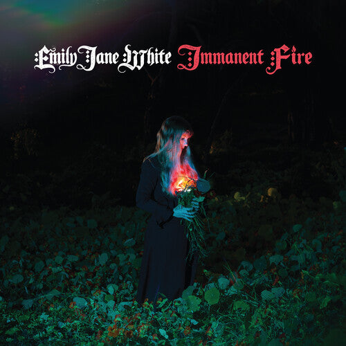 Emily White Jane - Immanent Fire