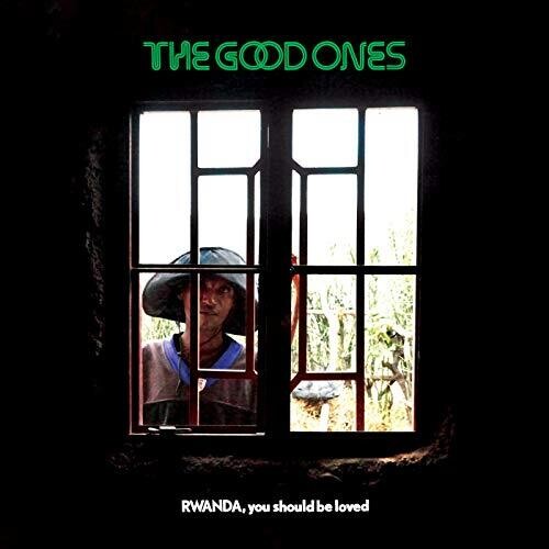 Good Ones - Rwanda, You Should Be Loved