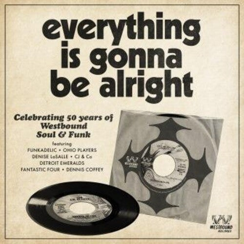 Everything Is Gonna Be Alright/ Various - Everything Is Gonna Be Alright: Celebrating 50 Years Of Westbound Soul & Funk / Various