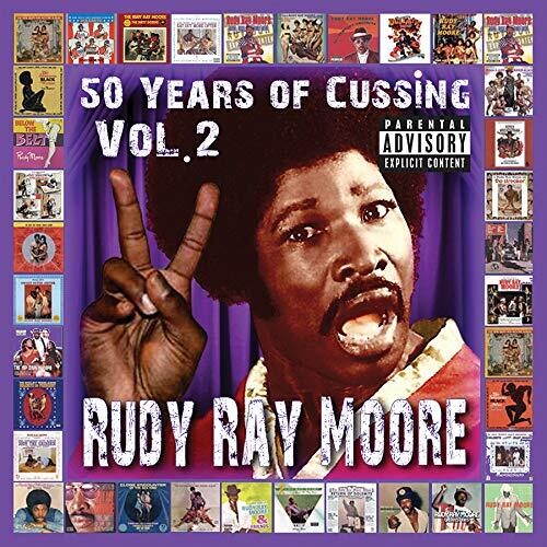 Rudy Moore Ray - 50 Years Of Cussing Vol. 2