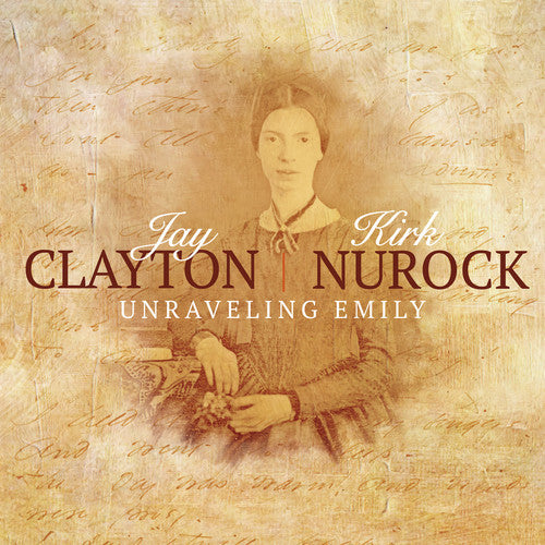 Jay Clayton / Kirk Nurock - Unraveling Emily