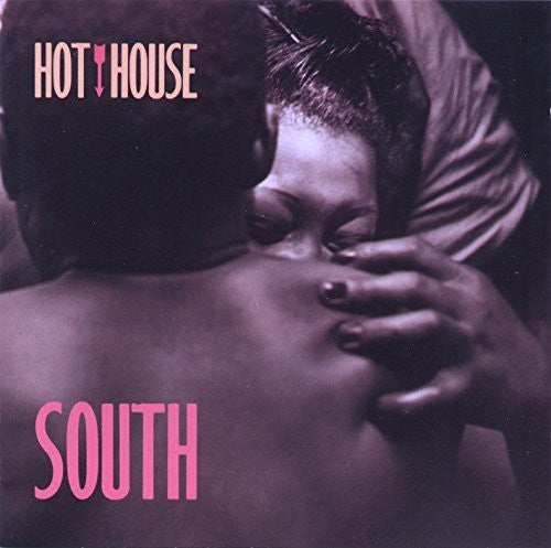 Hot House - South