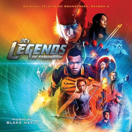 Blake Neely - DC’s Legends of Tomorrow: Season 2 (Original Television Soundtrack)