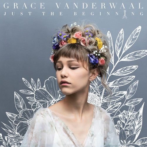 Grace Vanderwaal - Just The Beginning