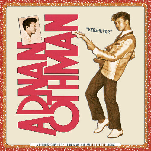 Adnan Othman - Bershukor: A Retrospective of Hits by a Malaysian Pop Yeh Yeh Legend