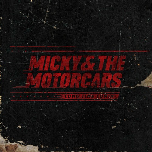 Micky & Motorcars - Long Time Comin'