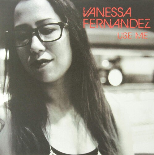 Vanessa Fernandez - Use Me