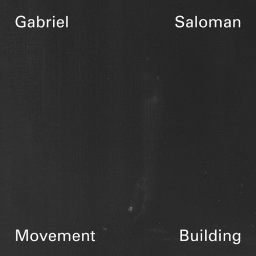 Gabriel Saloman - Movement Building