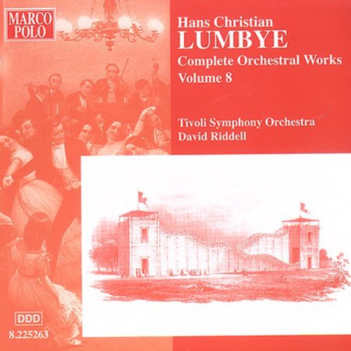 Lumbye/ Riddell/ Tivoli So - Complete Orch Works Vol. 8