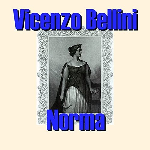 V. Bellini - Norma