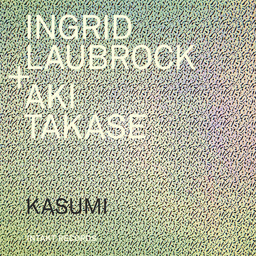 Laubrock/ Takase - Kasumi