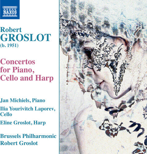 Groslot/ Brussels Philharmonic Orch/ Groslot - Three Concertos