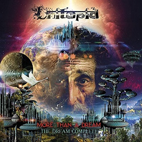 Unitopia - More Than A Dream: The Dream Complete