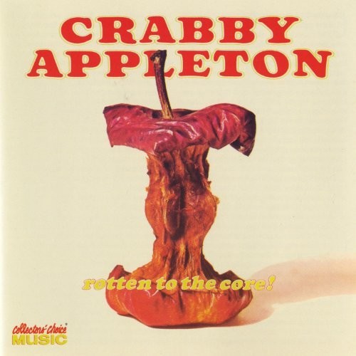 Crabby Appleton - Rotten To The Core