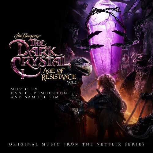 Daniel Pemberton / Samuel Sim - Dark Crystal: Age Of Resistance, Vol. 2