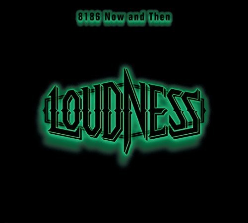 Loudness - 8186 Now & Then