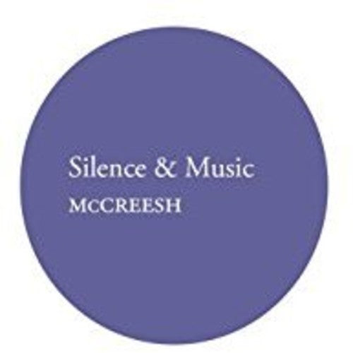 Britten/ McCreesh - Silence & Music