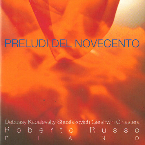 Debussy/ Russo - Preludi Del Novecento / Roberto Russo