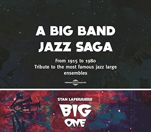 Stan Laferriere - Tribute To The Most Famous Jazz Large Ensembles