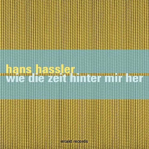 Hans Hassler - Wie Die Zeit Hinter Mir Her