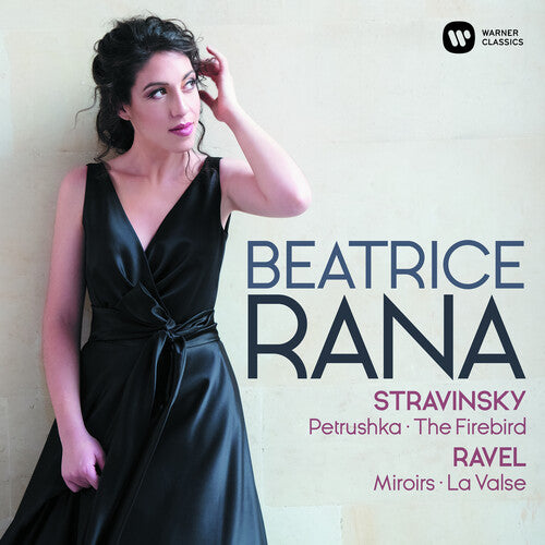 Beatrice Rana - Ravel: Miroirs, La Valse - Stravinsky: Petrushka, The Firebird
