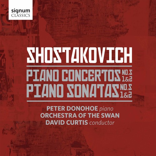 Shostakovich/ Donohoe/ Curtis - Piano Concertos 1 & 2 / Piano Sonatas 1 & 2