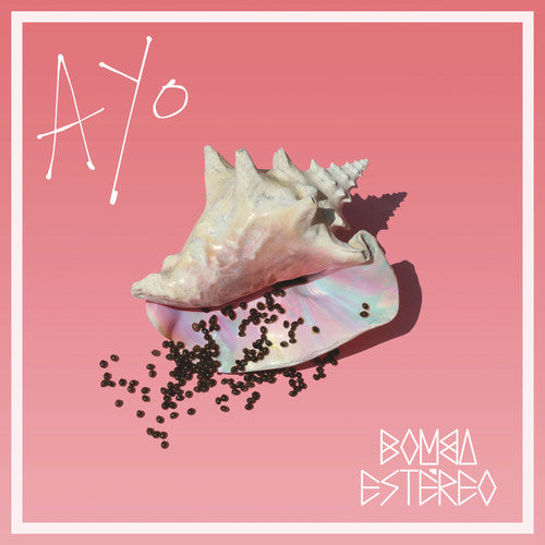 Bomba Estereo - Ayo