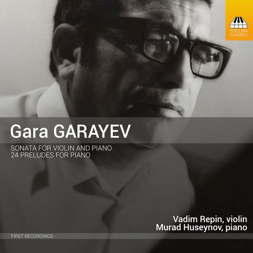 Karayev/ Repin/ Huseynov - Violin Sonata & 24 Preludes for Piano